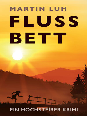 cover image of Flussbett--Ein Hochsteirer Krimi